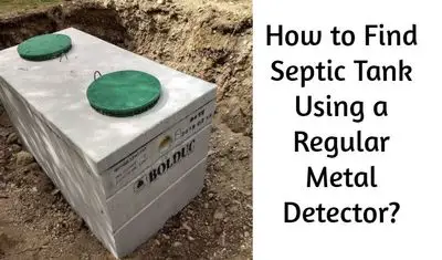 septic tank metal detector